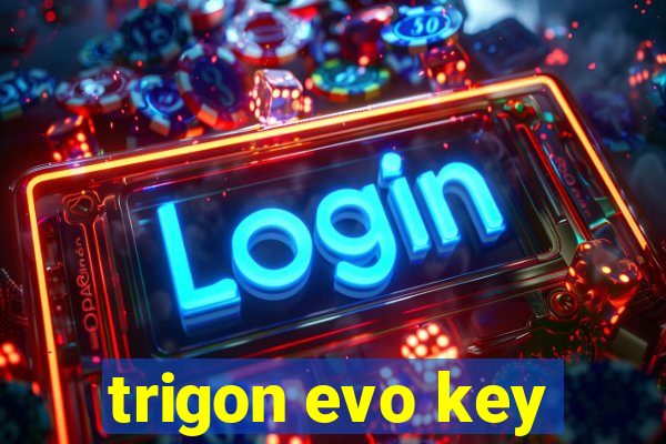 trigon evo key